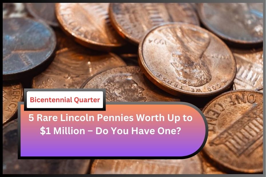 5 Rare Lincoln Pennies Worth Up to $1 Million – Do You Have One?