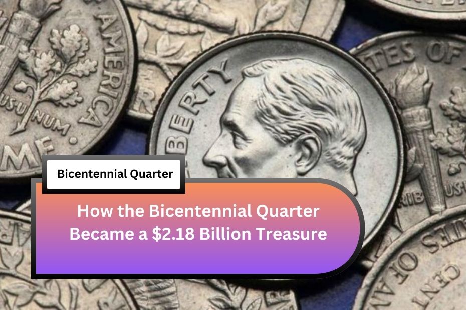 How the Bicentennial Quarter Became a $2.18 Billion Treasure