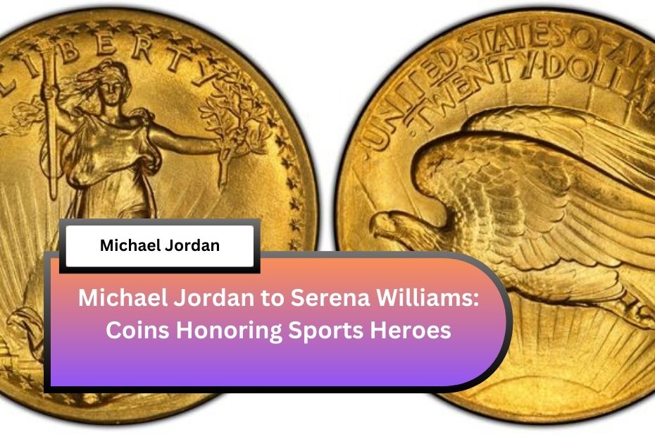 Michael Jordan to Serena Williams: Coins Honoring Sports Heroes